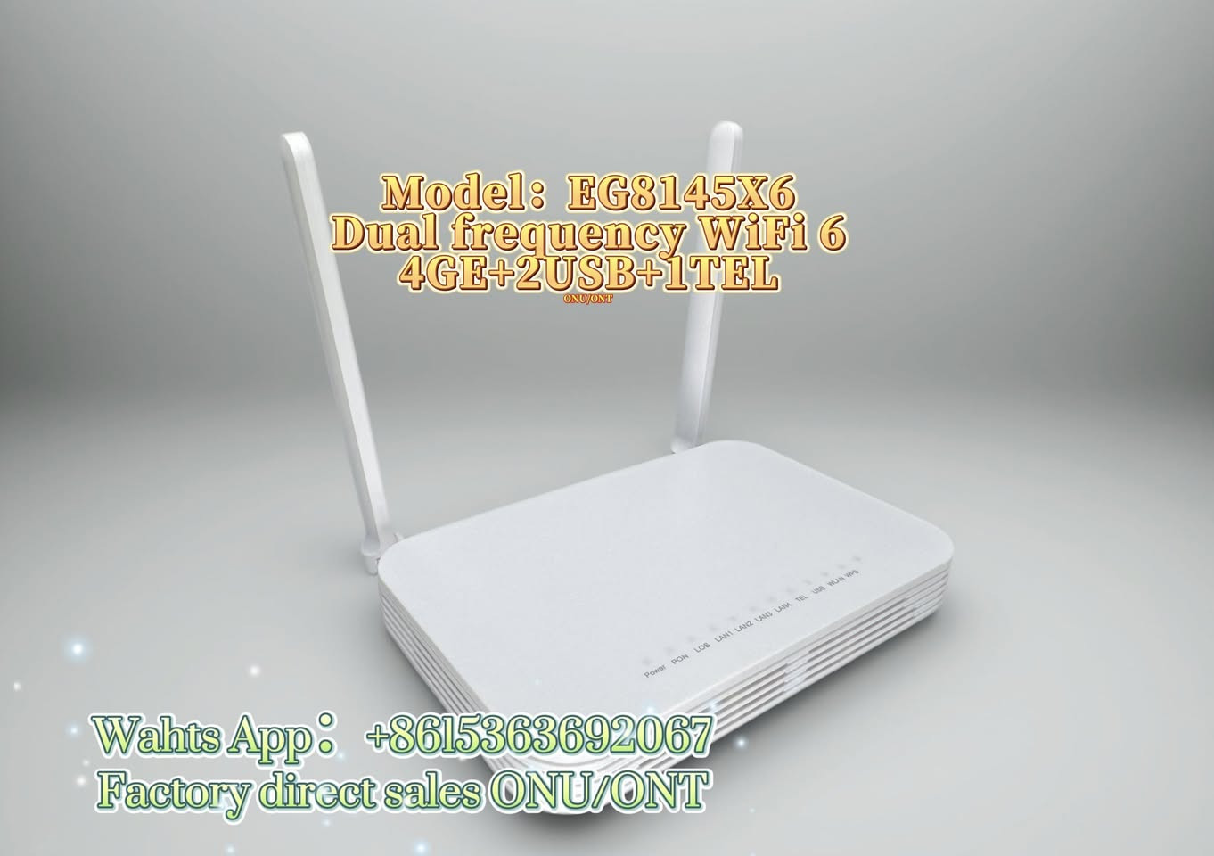 #ONU #ONT#EG8145X6 #wifirouter #modem #wifi#GPON#network#WholesaleBusiness #ElectronicsManufacturer #Supplier#factory direct sale

🔥Hot Model：EG8145X6 🔥

✅Place of origin：Direct sales by Chinese manufacturers ONU

✅4GE+2USB+1TEL Dual Frequency  WiFi 6 AX3000  🛜2.4G and 5G WiFi  🛜  

✅This product According to the customer's requirements can Customized web page，And the customization of the functions supporting this product.

✅Learn more about ONU Please add the above method Add me as a friend or send me a private message. 

✅Affordable prices.Welcome dear friends to consult and purchase.


**إذا كنت صاحب هذا الإعلان وتريد حذفه لأي سبب، رجاءا أرسل رسالة إلى الدعم الفني**