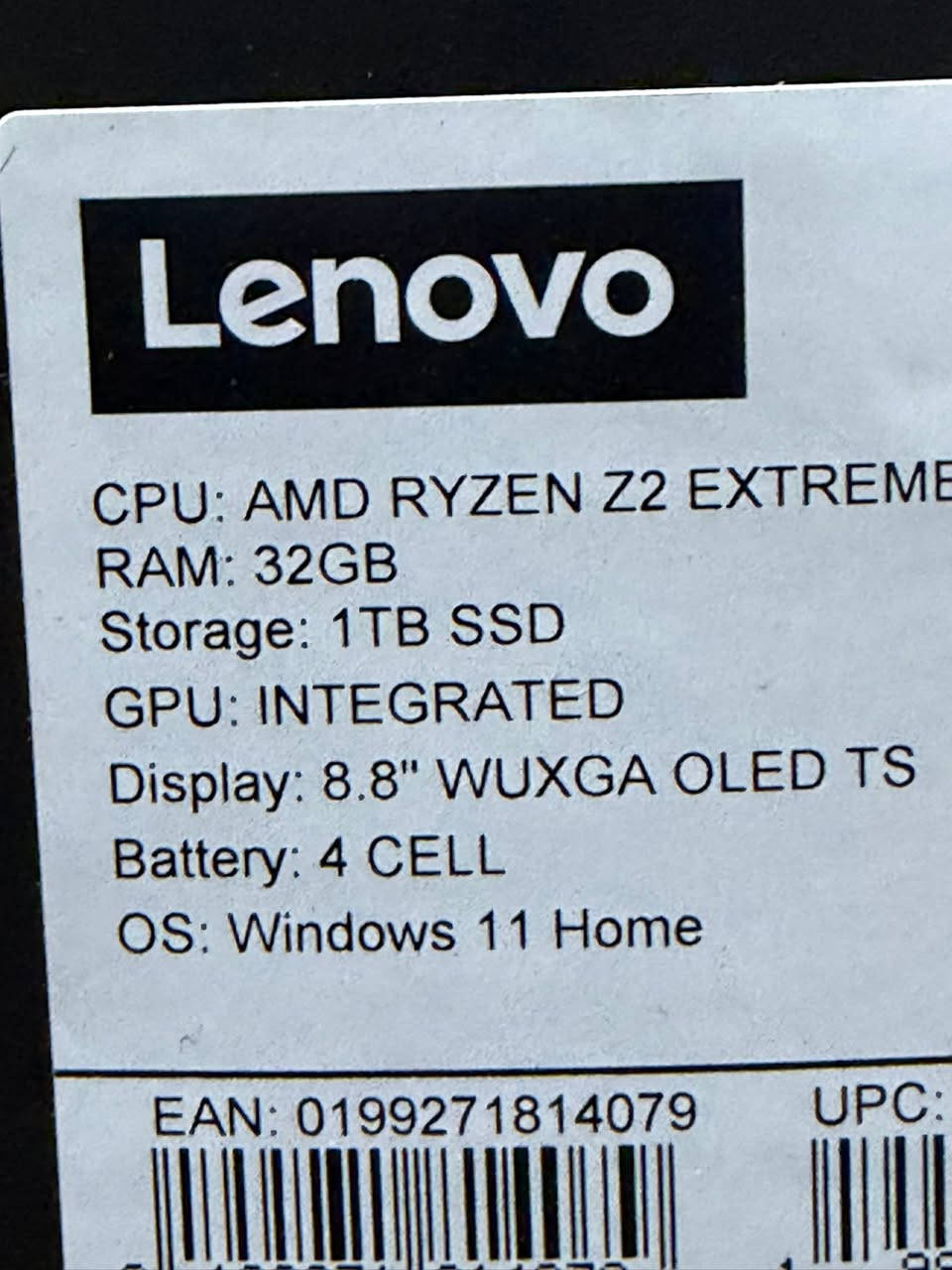 144HZ, Oled, 0.3ms, 8.8 inch, 1920 x 1200 :الشاشة -
AM D Ryzen™ Z2 Extreme (80 / 165, 2.0 / 5.00z, 8MB L2 /16MB [3) :zlall .
GPU: Integrated AMD Radeon™ Graphics
32GB Soldered LPDDR5x-8000 :الذاكرة العشوائية -
1TB SSD M.2 2242 PCle® 4.0x4 NVME :ا الذاكرة التخزينية البطارية: 5 - 3 ساعة لعب بحجم بطارية 74Wh
الملحقات: شاحنة 65W, جنطة | وزن الجهاز: 920g
Micro sd card قارء رام ,USBC-4 *2 شحن ,3.5 المنافذ: سماعة
Windows 11 Home, Legion Space 
العنوان البصرة رقم الهاتف *********** 
السعر. مليون 900 والشراي يدلل خلي يعامل بيش ب السوك واني خادم
