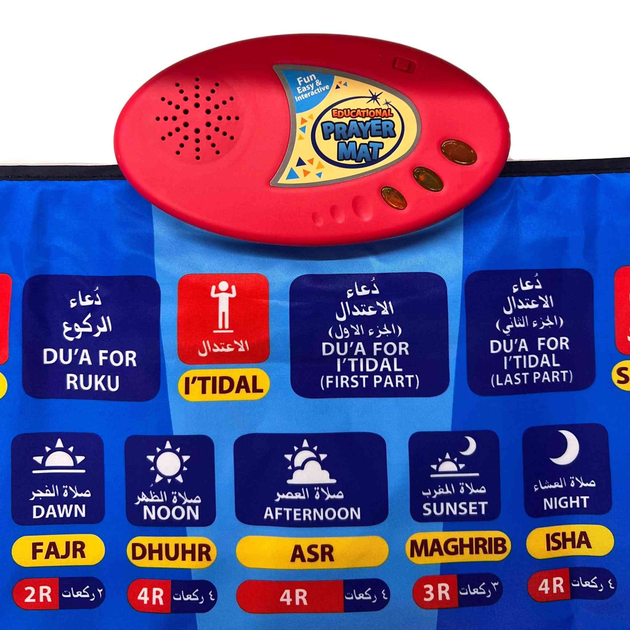 سجادة الصلاة التعليمية التفاعلية للأطفال – Educational Prayer Mat

• سجادة صلاة تعليمية تفاعلية تساعد الأطفال على تعلم الصلاة ومراحلها بطريقة سهلة وممتعة.

• تحتوي على 36 زر لمس حساس للتفاعل والتعلم.

• تدعم 7 لغات: العربية، الإنجليزية، الفرنسية، الأردية، الماليزية، التركية، والإندونيسية.

• تعليم الوضوء، الأذان، السور، الأدعية، أوقات الصلاة ووضعيات الصلاة

• مزودة بحساسات للرأس والأنف واليدين والركبتين والقدمين والساقين.

• مستوى صوت قابل للتعديل مع 3 درجات صوت.

• مقاومة للماء وقابلة للطي لسهولة الاستخدام والتخزين.

• نوع المنتج: Educational Prayer Mat
• عدد أزرار اللمس: 36 زر حساس
• عدد اللغات: 7 لغات
• مقاس السجادة: 114 × 73 سم
• وزن السجادة: 720 غرام
• مصدر الطاقة: 3 بطاريات AA
• مستويات الصوت: 3 مستويات
• مقاومة للماء
• قابلة للطي
• مادة مقاومة للحريق

محتويات العلبة:
• سجادة الصلاة التعليمية التفاعلية
• كتاب أنشطة الصلاة (Prayer Activity Book)
• علبة المنتج وتعليمات الاستخدام الموجودة معها


**إذا كنت صاحب هذا الإعلان وتريد حذفه لأي سبب، رجاءا أرسل رسالة إلى الدعم الفني**