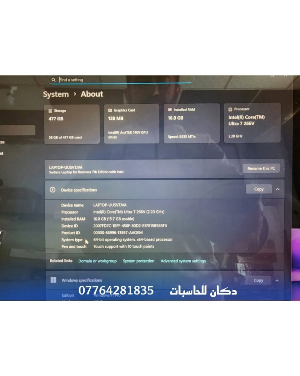 🔥 وارد الولايات المتحدة الأمريكية – نسخة أصلية

Microsoft Surface Laptop 7

✨ كالجديد تمامًا (مشحون مرتين فقط)
📦 مع العلبة الأصلية (Open Box)
━━━━━━━━━━━━━━━━━━
✔️ المعالج | Processor
Intel® Core™ Ultra 7 266V – 2.20GHz
━━━━━━━━━━━━━━━━━━
✔️ الرام | RAM
16GB LPDDR5X – 8533 MT/s
━━━━━━━━━━━━━━━━━━
✔️ التخزين | Storage
512GB SSD
━━━━━━━━━━━━━━━━━━
✔️ كارت الشاشة | Graphics
Intel® Arc™ 140V Graphics (8GB Shared)
━━━━━━━━━━━━━━━━━━
✔️ الشاشة | Display
13.8" Touch تدعم 10 نقاط لمس
━━━━━━━━━━━━━━━━━━
✔️ النظام | System
Windows 11 Pro – 64-bit
━━━━━━━━━━━━━━━━━━
✔️ الحالة | Condition
كالجديد تمامًا 100%

🔥 السعر : 1.950.000  IQD


**إذا كنت صاحب هذا الإعلان وتريد حذفه لأي سبب، رجاءا أرسل رسالة إلى الدعم الفني**