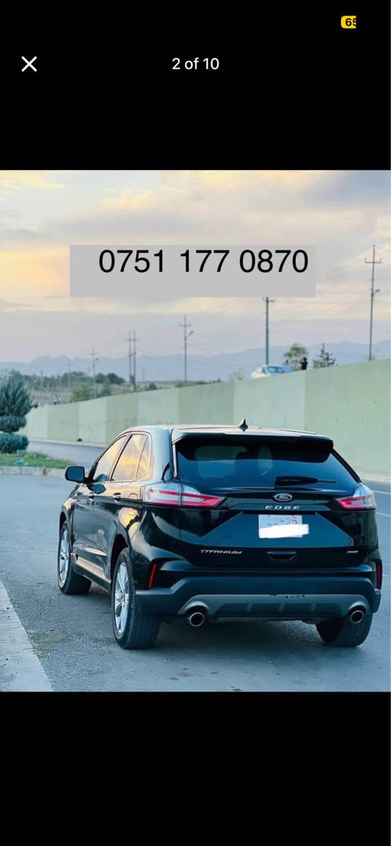 Ford edge 2023 Titanum 
***********
سعر🔥🔥🔥159$ مجال
بصمە شغال رادار
دبل اکسل سندوق شفط وویل کرۆم
کوشن جلد خەزن هیتەر  کوشن پاقلاوەی کوشن کارەبا
شاشە تیسلا گێر ماوس فول تحکمات ستیرن
لایت لیدو زینۆن ئاوینە ئیشارەت
سماعە بۆسس دەرگا کۆدو دەرگا بصمە سندوق شاپ
جەندین مواصفاتی تر
تەنها بۆنید بۆیاغە بێ ناوگرت دو جێگا بجوک تعدیل
گێرو مکینەو کارەبای رادار بوابە هەموی بەشەرت
رادیتر بیلادی
ارباگ سوکان و شان سیستەمە
ژمارەکاتی سێ مانگی لەگەلدایە بۆ رەقەم
کردن
بەشەرتی رەقەمکردن اربیل سلیمانی دهۆک
شوێن قەلادزێ🩸
تکایە کریار نیت سەرمان مەهێشێنە لەگەل ریزدا رانية, السليمانية
