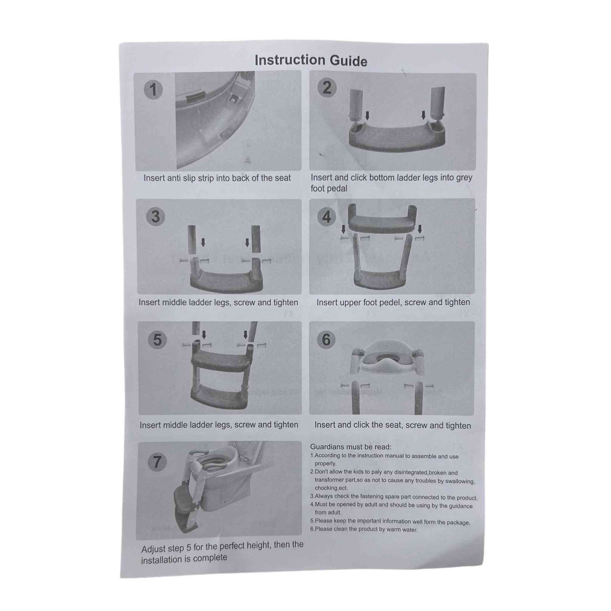 مقعد تدريب أطفال للمرحاض مع سلم قابل للتعديل – لون رمادي
• مقعد تدريب مخصص للأطفال يُثبت على المرحاض ويأتي مع سلم لمساعدة الطفل على الصعود بسهولة.

• تصميم عملي يجمع بين مقعد المرحاض وسلّم بدرجتين لتسهيل الاستخدام اليومي.

• السلم قابل للتعديل على الارتفاع المناسب حسب الحاجة.

• يحتوي على دواسة قدم سفلية لتثبيت السلم أثناء الاستخدام.

• يأتي مع شريط مانع للانزلاق يُركّب خلف المقعد.

• تركيب بسيط بخطوات واضحة مع مسامير تثبيت مرفقة داخل العلبة.

• الوزن الصافي (N.W): 1.2 كغم
• الوزن الإجمالي (G.W): 1.5 كغم

محتويات العلبة

• مقعد مرحاض للأطفال
• أرجل سلم علوية
• أرجل سلم سفلية
• دواسة قدم
• مسامير تثبيت
• إكسسوارات التركيب
• دليل تعليمات التركيب
#للتواصل مراسلة الصفحة
#الجميع


**إذا كنت صاحب هذا الإعلان وتريد حذفه لأي سبب، رجاءا أرسل رسالة إلى الدعم الفني**