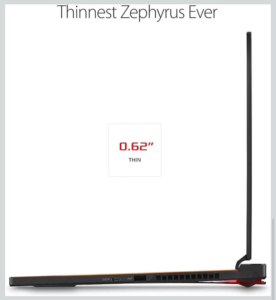 ASUS ROG Zephyrus S (Model: GX531GM-DH74)
للتواصل ومعرفة السعر وتساب *********** نظافة اللابتوب ١٠٠٪
المواصفات
* المعالج: Intel Core i7-8750H (سداسي النواة، ذاكرة تخزين مؤقتة 9 ميجابايت، سرعة تصل إلى 4.1 جيجاهرتز)
* معالج الرسوميات: NVIDIA GeForce GTX 1060 (ذاكرة فيديو 6 جيجابايت GDDR5) بتصميم Max-Q
* الشاشة: لوحة IPS عالية الدقة بالكامل (1920×1080) مقاس 15.6 بوصة، بمعدل تحديث 144 هرتز، وزمن استجابة 3 مللي ثانية، وحواف رفيعة
* الذاكرة: 16 جيجابايت DDR4 RAM
* التخزين: قرص SSD من نوع M.2 NVMe PCIe بسعة 512 جيجابايت
* 
* تصميم فائق النحافة: بسماكة 15 مم فقط ووزن 2.1 كجم تقريبًا.
* Processor: Intel Core i7-8750H (6 cores, 9MB Cache, up to 4.1 GHz)
* Graphics: NVIDIA GeForce GTX 1060 (6GB GDDR5 VRAM) with Max-Q Design
* Display: 15.6-inch Full HD (1920x1080) IPS-level panel with a 144Hz refresh rate, 3ms response time, and slim bezels
* Memory: 16GB DDR4 RAM
* Storage: 512GB M.2 NVMe PCIe SSD
* 
* Ultra-Slim Profile: Measures only (15mm) thin and weighs roughly   (2.1 kg).

