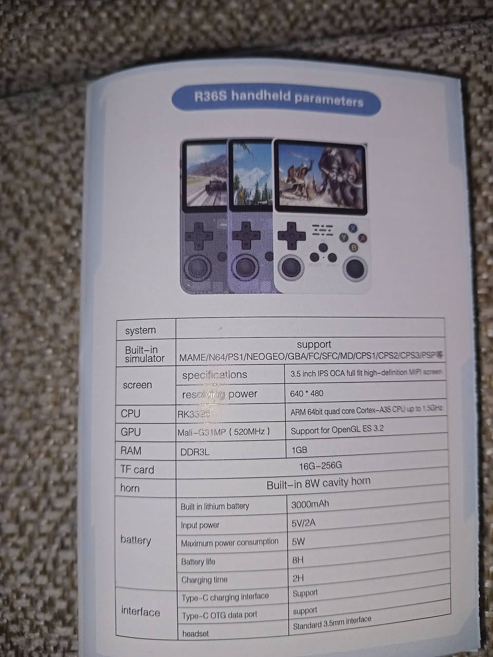 جهاز R36S نضافة 100%
القوائم الي متوفرة داخله:
Ps2:(54) لعبة
Ps1:(84) لعبة
NEO.GEO:(147) لعبة
GAME GEAR:(262) لعبة
SEGA:(1219) لعبة
NINTENDO :(9022) لعبة
GAME BOY:(6816) لعبة
FAMILY:(1907) لعبة
وخمس قوائم أخرى
مجموع الالعاب:21565
سعة البطارية3500MAH
نظام Linux ARK 2.0
ويحتوي على شفتات خلفية (L1.L2.R1.R2)
أبرز الالعاب (اساسن كريد،درايفر، جي تي اي 3اجزاء،تكن،مورتال كومبات من الجزء 1 إلى ال5،ببسي مان،رزدنت إيفل 2، باتمان،سبايدرمان،)وآلآف الالعاب الأخرى ويحتوي على رامين مزدوج ويأتي مع رام 64G هدية
سعر الجهاز: 50الف د.ع
العنوان الثعالبة. قرب السوق


**إذا كنت صاحب هذا الإعلان وتريد حذفه لأي سبب، رجاءا أرسل رسالة إلى الدعم الفني**