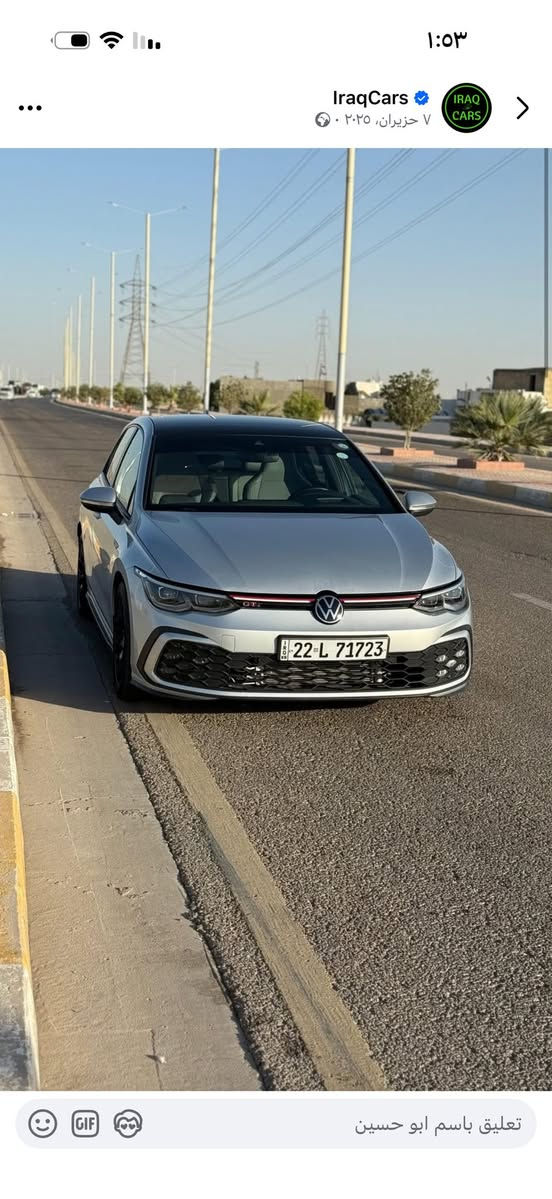 كولف موديل gti mk8 2022 للبيع
2.0 توربو 245 حصان اعلى مواصفات  

لون رصاصي سلفر

ماشيه 12 الف مايل قابل للزياده

مواصفات السياره
نظام تحديد المسار
رادارات 360‎ درجه
نظام المحافظه على المسار
قياده شبه ذاتيه
داتا شو لعرض المعلومات امام السائق
شاشه عدادات دجتال تحكم مودات مختلفه
شاشه وسطيه تدعم ابل كار بلي و اندرويد اوتو
تخزين مقعد السائق 3 وضعيات
كشنات كهربائيه
تدفئه تبريد كشنات اماميه
تدفئه كشنات خلفيه
تدفئه ستيرن
توقف ذاتي
مانع اصطدام
نقط عمياء في المرايا
مرايا تعتيم
كشافات ضباب
اضائات ترحيبيه في الابواب
IQ لايت 
ليد داخلي تحكم من الشاشه 
فتحه بانوراما 
و الكثير من المواصفات 

سياره حادثها مثل ما موضح بلصوره دعاميه فقط
ايرباك الستيرن راجع سستم بس البرده لا مراجع
وارد كندي

السياره مناقصها شي وين متريد تفحص افحص مكفوله من كلشي 

مكاني بغداد حي العدل 
رقم صاحب سيارة ***********
