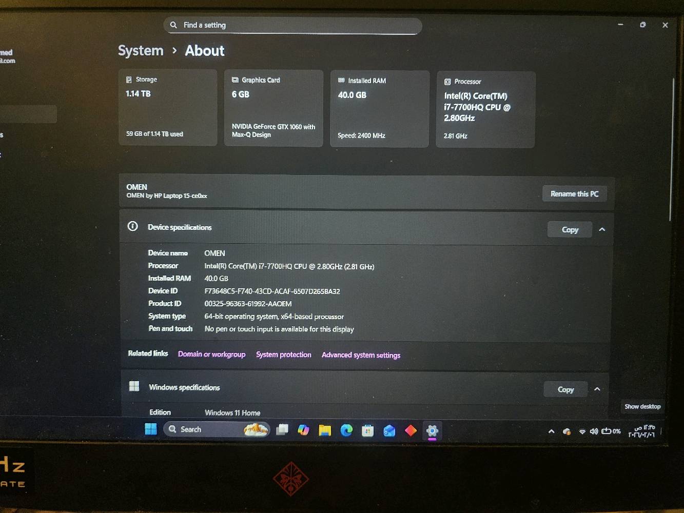 لابتوب HP OMEN للألعاب بحالة جيدة، يعمل بشكل ممتاز. يوجد مشكلة بسيطة تتعلق بالاستبدال (يمكن توضيح الجزء إذا معروف). مناسب للألعاب والتصميم.

Intel Core i7 7700HQ 2.8GHz
كرت الشاشة: NVIDIA GTX 1060 6GB
الرام:  DDR4 32GB 3200MHz (Samsung)
التخزين: SSD 256GB + HDD 1TB
الشاشة: 15.6" FHD 120Hz
اللون: أسود/رمادي

فقط بطاريه يمكن استبدالها